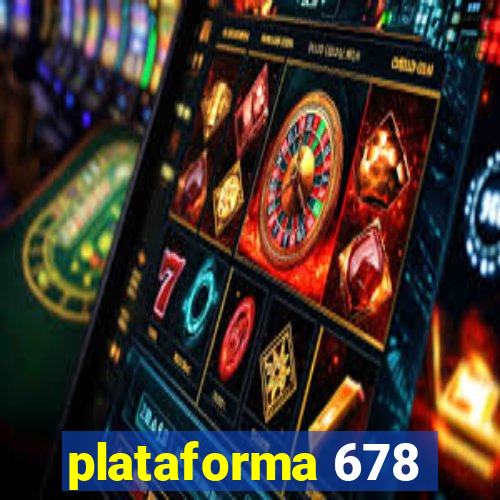 plataforma 678
